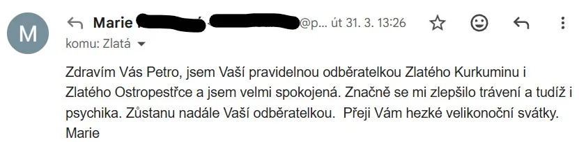 Původní e-mail: Značně se mi zlepšilo trávení a tudíž i psychika. Zůstanu nadále Vaší odběratelkou.